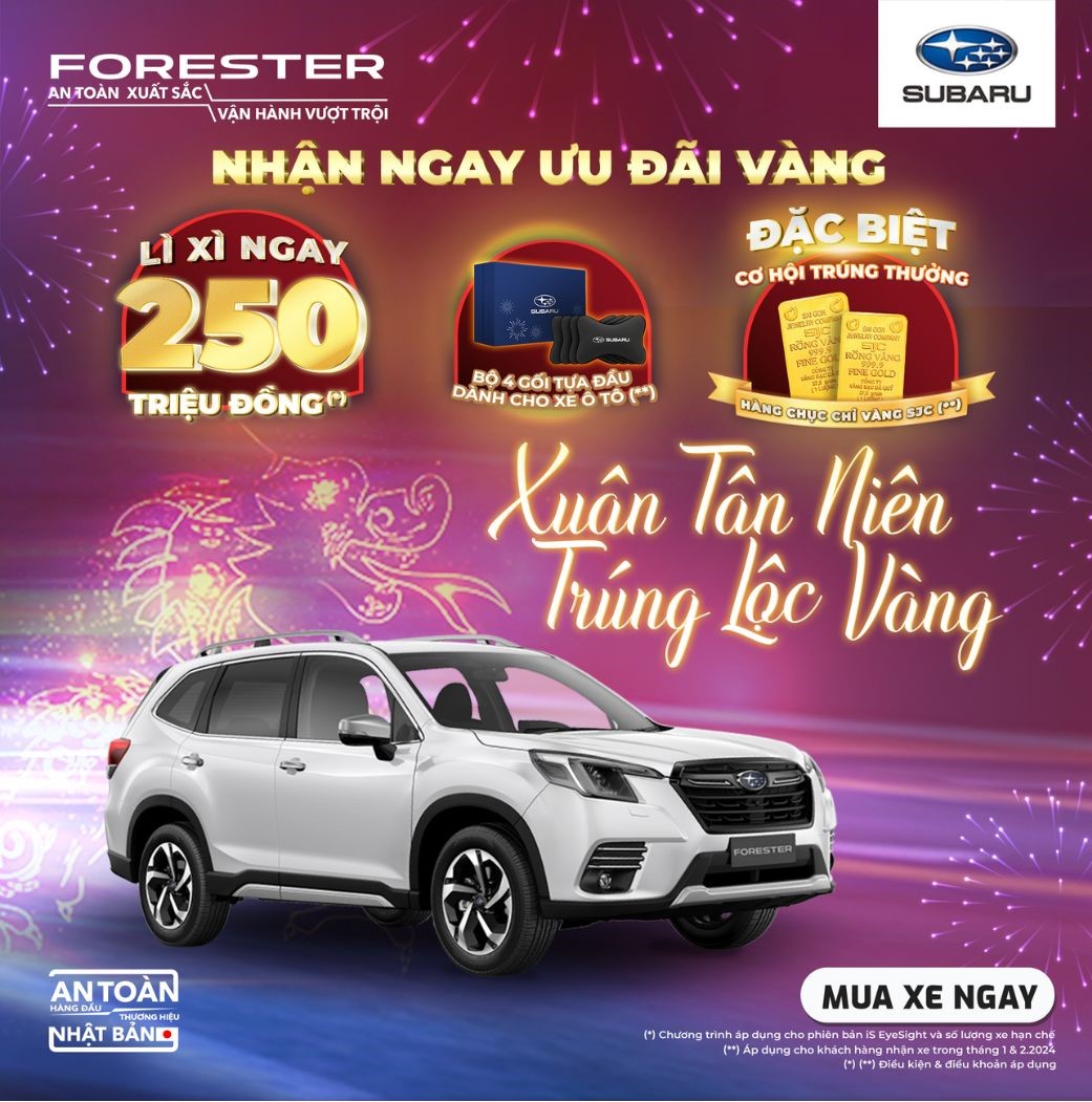 SỞ HỮU SUBARU FORESTER MỚI VÀ NHẬN NGAY NHỮNG ƯU ĐÃI ĐẶC BIỆT CHỈ CÓ TRONG THÁNG 02/2024